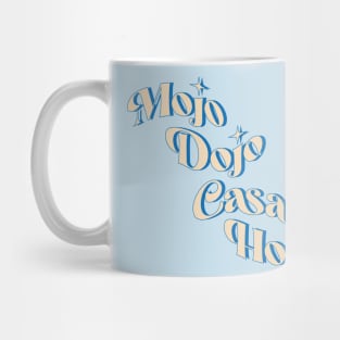 typo mojo dojo casa house Mug